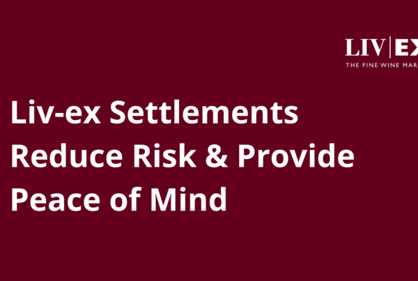 Liv-ex settlements reduce risk & provide peace of mind